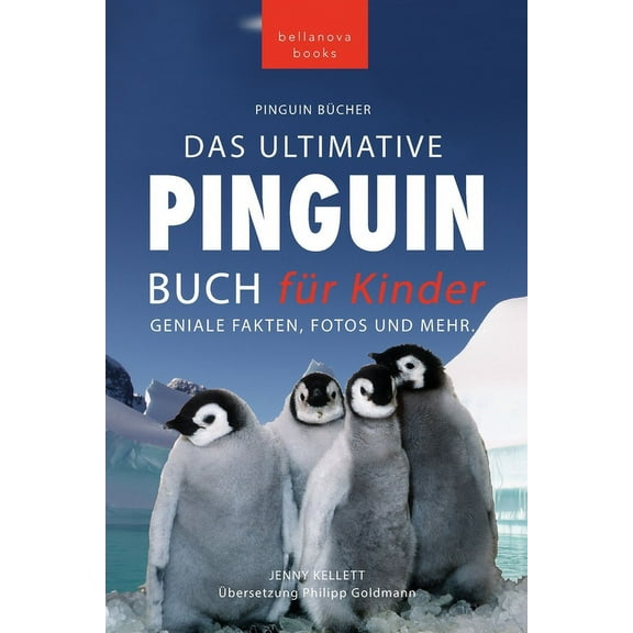 Tierbücher Für Kinder Pinguin Bücher Das Ultimative Pinguin-Buch für Kinder: 100  erstaunliche Fakten über Pinguine, Fotos, Quiz und Wortsuche, Book 17, (Paperback)