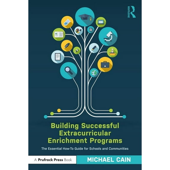 Building Successful Extracurricular Enrichment Programs: The Essential How-To Guide for Schools and Communities (Paperback)