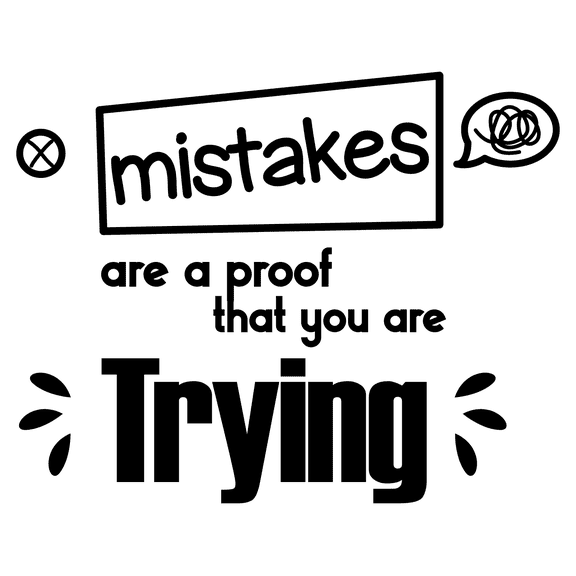 Mistake are a Proof That You Are Trying with Chat Bubble Symbol and Ex Black and White Artwork Design for Living Room or Classroom Vinyl Wall Decal - Motivational and Inspirational Sayings About Learn