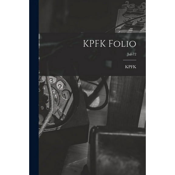 KPFK Folio; Jul-72, (Paperback)