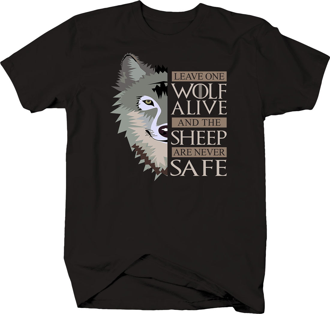 Leave one Wolf Alive and Sheep are never Safe Graphic Tshirts Xlarge ...
