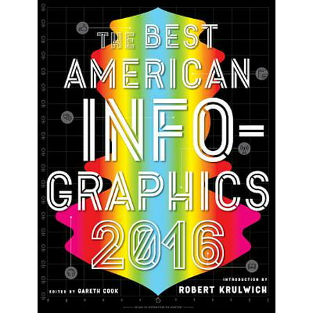 The Best American Infographics 2016 - eBook (The Best American Infographics 2019)