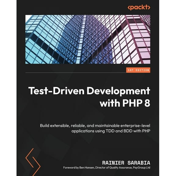 Test-Driven Development with PHP 8: Build extensible, reliable, and maintainable enterprise-level applications using TDD, (Paperback)