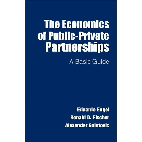 The Economics of Public-Private Partnerships, (Paperback)