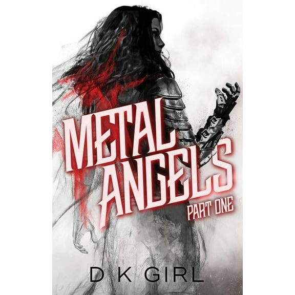 Metal Angels Metal Angels - Part One, Book 1, (Paperback)