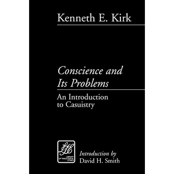 Conscience and Its Problems (LTE) (Library of Theological Ethics)