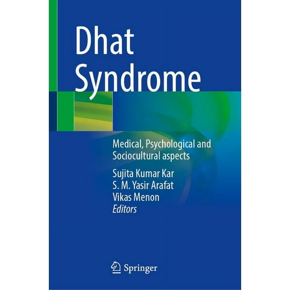 Dhat Syndrome: Medical, Psychological and Sociocultural Aspects, (Hardcover)