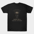 thumbnail image 1 of Based On A True Story Classic Logo Sarcastic Humor Tee Unisex T-Shirt, 1 of 4