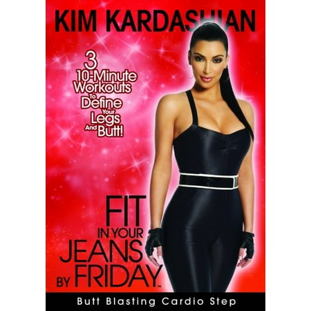Kim Kardashian: Fit In Your Jeans by Friday: Butt Blasting Cardio