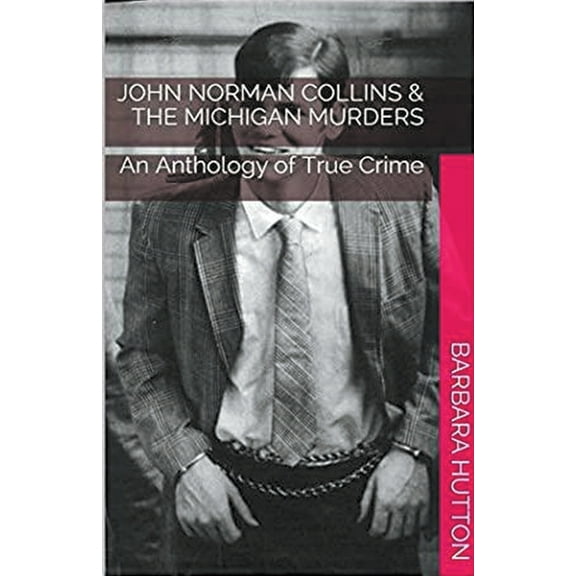 John Norman Collins & The Michigan Murders, (Paperback)