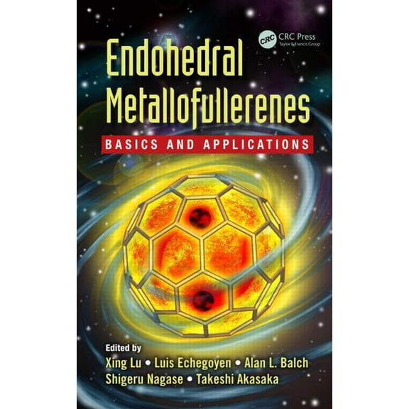 Endohedral Metallofullerenes: Basics and Applications, (Hardcover)