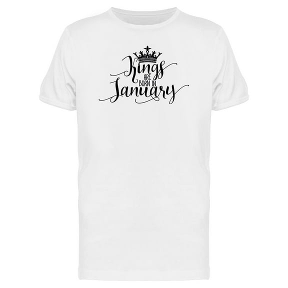 January Kings Born Quote Tee Men's -Image by Shutterstock