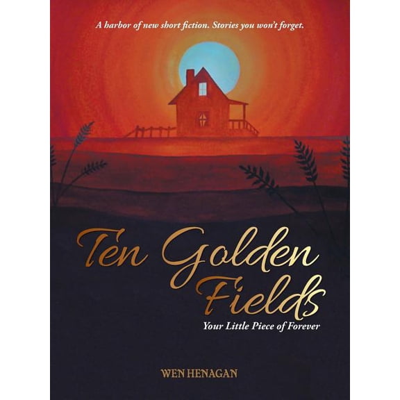 Ten Golden Fields : Your Little Piece of Forever
