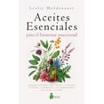 thumbnail image 1 of Libro Aceites Esenciales Para El Bienestar Emocional Tapa Blanda, Autor Leslie Moldenauer, Editorial Editorial Sirio, 1 of 2