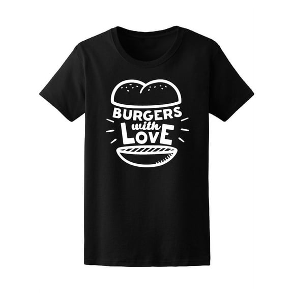 Burger With Love Sign T-Shirt Women -Image by Shutterstock, Female Medium