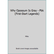 Why Opossum Is Gray - Pbk (First-Start Legends), Used [Paperback]