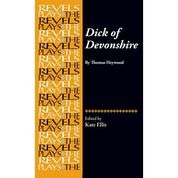 Revels Plays Dick of Devonshire: ., (Hardcover)