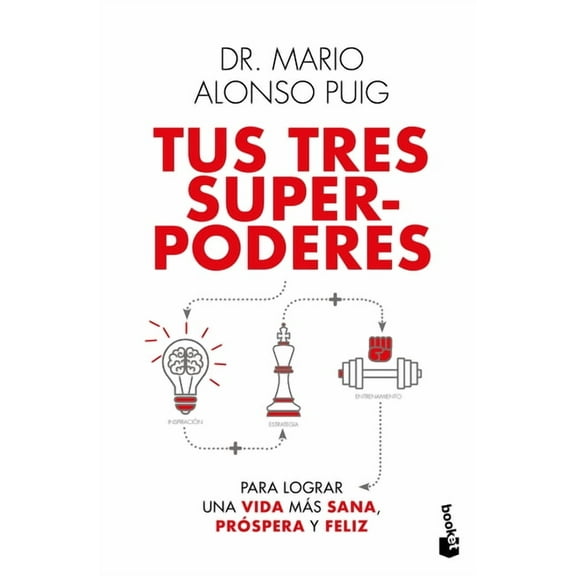 Tus Tres Superpoderes Para Lograr Una Vida MÃ¡s Sana, PrÃ³spera Y Feliz / Your Three Superpowers for a Healthier, Prospero, (Paperback)