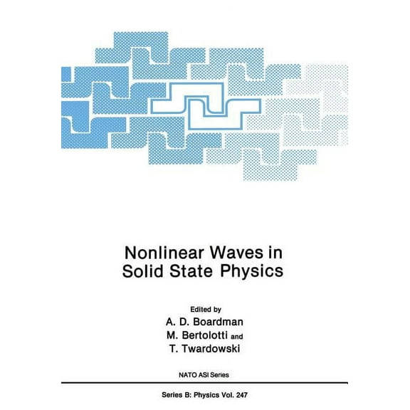 NATO Science Series B: Nonlinear Waves in Solid State Physics, Book 247, (Paperback)