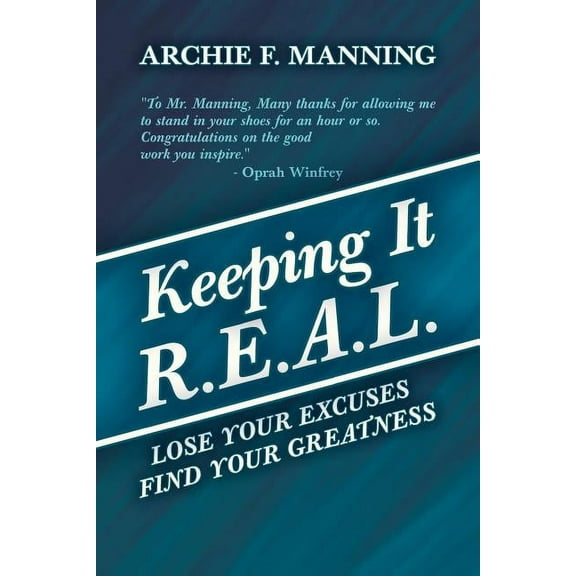 Keeping It R.E.A.L.: Lose Your Excuses Find Your Greatness, (Paperback)