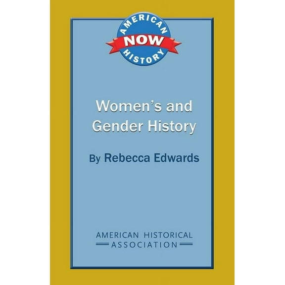 American History Now Women's and Gender History, (Paperback)