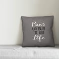 thumbnail image 3 of Creative Products Paws and Enjoy The Good Life 18x18 Spun Poly Pillow, 3 of 3