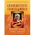 thumbnail image 1 of Pre-Owned Grandmothers Counsel the World: Women Elders Offer Their Vision for Our Planet (Paperback) 1590302931 9781590302934, 1 of 2