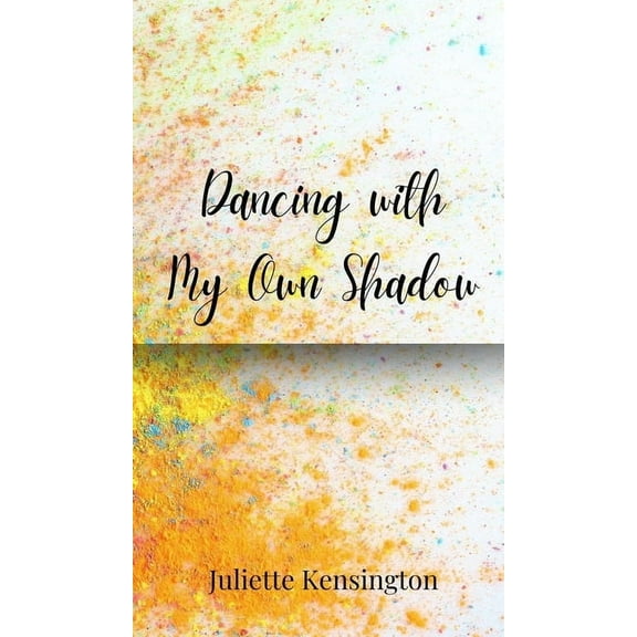 Dancing with My Own Shadow, (Hardcover)