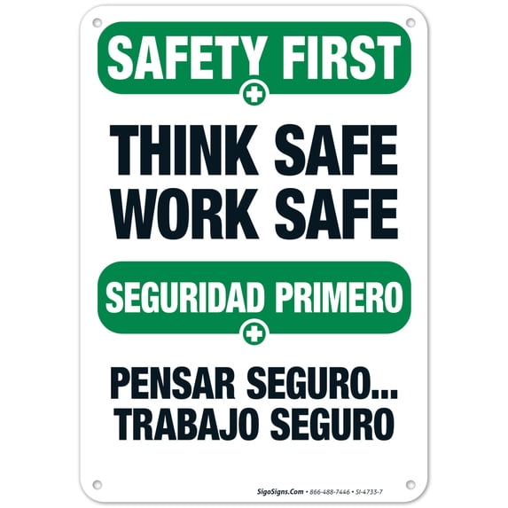 Think Safe Work Safe Bilingual Sign, OSHA Safety First Sign,
