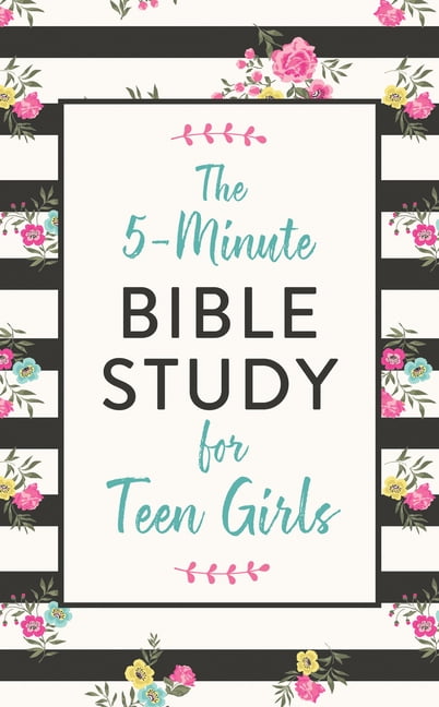 The 5-Minute Bible Study for Teen Girls - Walmart.com - Walmart.com