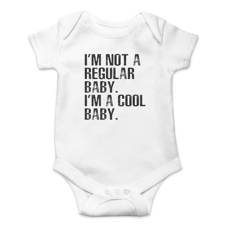 

I m Not A Regular Baby. I m A Cool Baby - Ridiculously Good Looking - Cute One-Piece Infant Baby Bodysuit