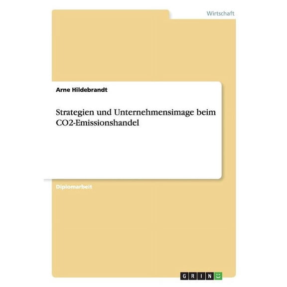 Strategien und Unternehmensimage beim CO2-Emissionshandel (Paperback)