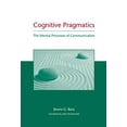 thumbnail image 1 of Cognitive Pragmatics : les Processus Mentals de Communication (un Livre de Bradford), 1 of 1