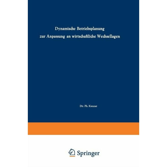 Agplan Dynamische Betriebsplanung Zur Anpassung an Wirtschaftliche Wechsellagen: Vorträge Und Diskussionen Der 6. Plankosten-Ta, Book 2, (Paperback)
