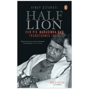 Half-Lion: How P. V. Narasimha Rao Transformed India Vinay Sitapati 2017 PB NEW