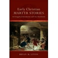 thumbnail image 4 of Early Christian Martyr Stories: An Evangelical Introduction with New Translations, 4 of 4