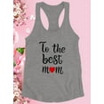 thumbnail image 3 of To The Best Mom Text Racerback Tank Women -Image by Shutterstock, Female Large, 3 of 4