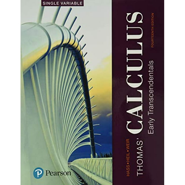 Thomas' Calculus: Early Transcendentals, Single Variable (14th Edition)