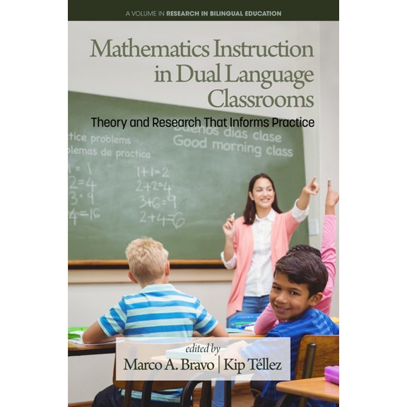 Research in Bilingual Education Mathematics Instruction in Dual Language Classrooms: Theory and Research That Informs Practice, (Hardcover)