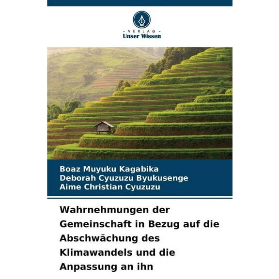 Wahrnehmungen der Gemeinschaft in Bezug auf die AbschwÃ¤chung des Klimawandels und die Anpassung an ihn, (Paperback)