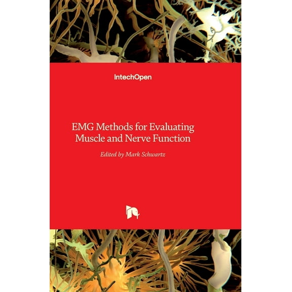 EMG Methods for Evaluating Muscle and Nerve Function (Hardcover)