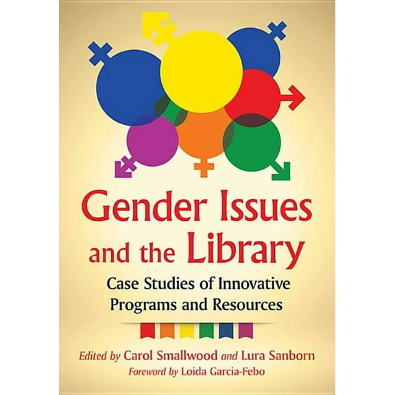 Gender Issues and the Library: Case Studies of Innovative Programs and Resources, (Paperback)