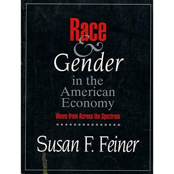 Pre-Owned Race and Gender in the American Economy: Views Across the Spectrum Paperback