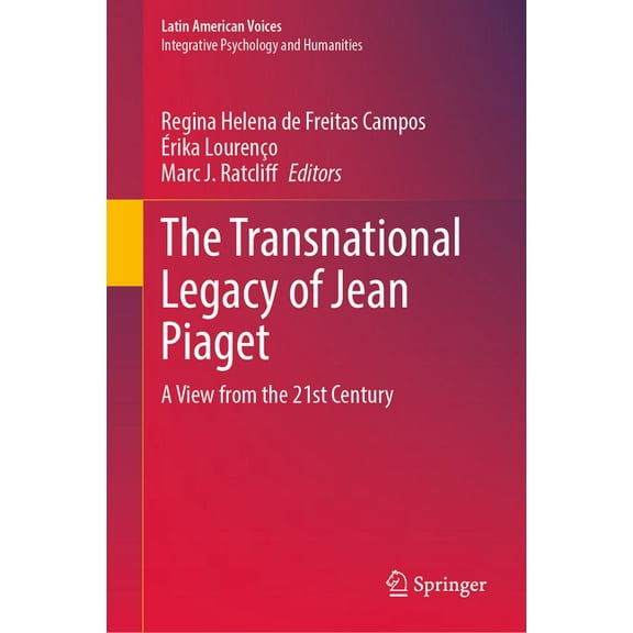 Latin American Voices The Transnational Legacy of Jean Piaget: A View from the 21st Century, (Hardcover)