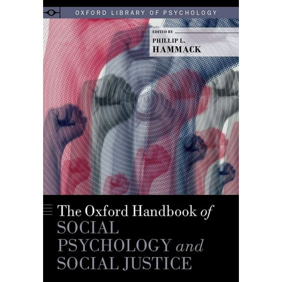 Oxford Library of Psychology The Oxford Handbook of Social Psychology and Social Justice, (Hardcover)