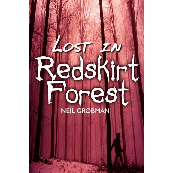 Lost in Redskirt Forest