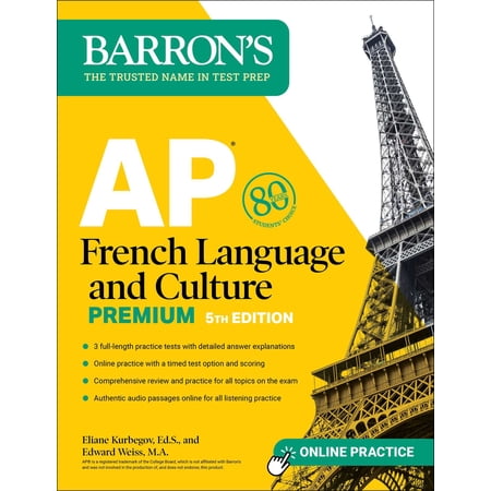 Barron's AP Prep: AP French Language and Culture Premium, Fifth Edition: Prep Book with 3 Practice Tests + Comprehensive Review + Online Audio and Practice (Paperback)