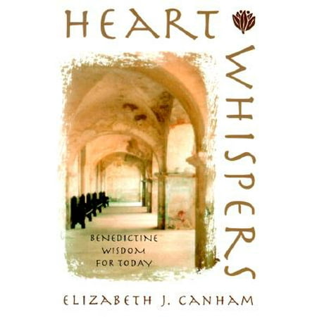Heart Whispers : Benedictine Wisdom for Today