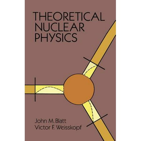Theoretical Nuclear Physics (Best Theoretical Physics Textbooks)