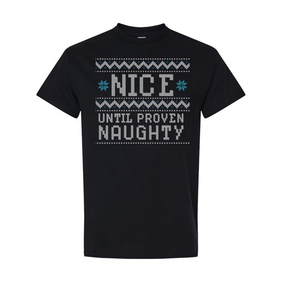 Inktastic Ugly Sweater Nice Until Proven Naughty T-Shirt